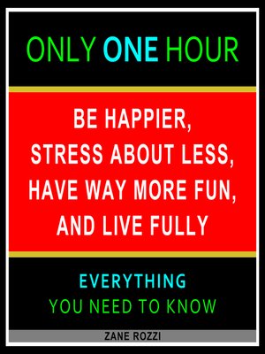 cover image of Be Happier, Stress About Less, Have Way More Fun, and Live Fully, Volume 1